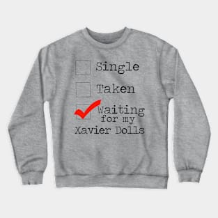 Waiting For My Xavier Dolls Crewneck Sweatshirt